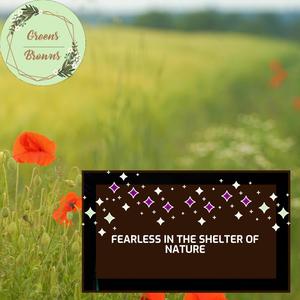Fearless in The Shelter of Nature