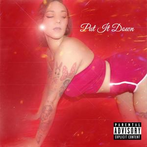 Put It Down (Explicit)