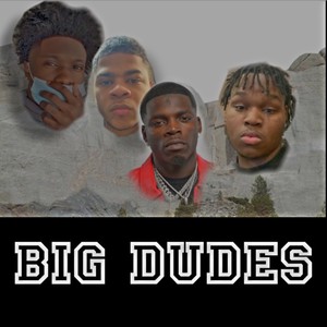 BIGDUDES (feat. GUPSIPPINWOCK & MAUR2X) [Explicit]