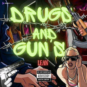Drugs and Guns (Explicit)
