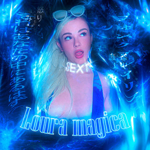 Loura Magica (Explicit)