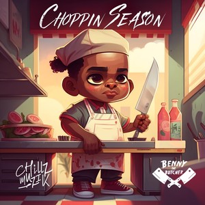 Choppin Season (feat. Benny The Butcher) (Explicit)