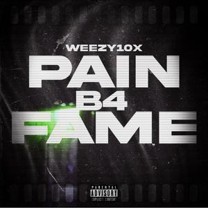 Pain B4 Fame (Explicit)