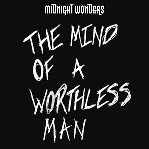 THE MIND OF A WORTHLESS MAN (feat. Lil Crestfallen) (Explicit)