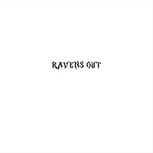 Ravens Out (Radio Edit) [Explicit]