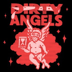 Dirty Angels (Explicit)