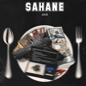 ŞAHANE (Explicit)