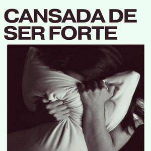 Cansada de ser forte