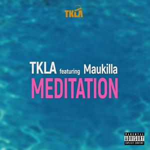 Meditation(feat. Maukilla) (Explicit)