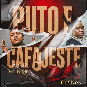 Puto e Cafajeste (Explicit)
