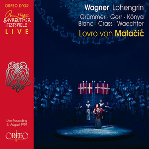 WAGNER, R.: Lohengrin (Opera) [Kónya, Grümmer, Gorr, Blanc, Crass, Waechter, Bayreuth Festival Orchestra, Matačić] [1959]