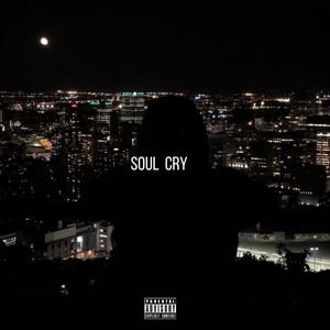 Soul Cry (Explicit)