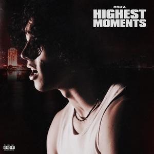 Highest Moments (Explicit)