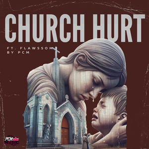 Church Hurt (feat. Flawssom)