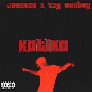 Katika (feat. Tzy Oneboy) [Explicit]