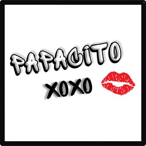 PAPACITO XOXO