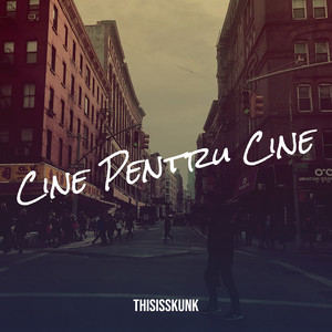 Cine Pentru Cine (Explicit)