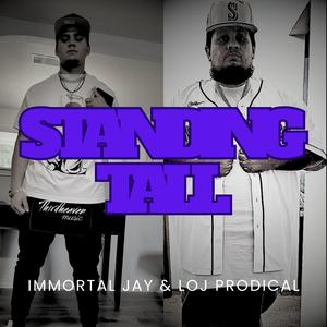 STANDING TALL (feat. Loj Prodical) (Explicit)