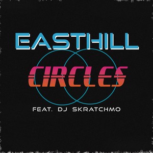 Circles (feat. DJ SkratchMo)