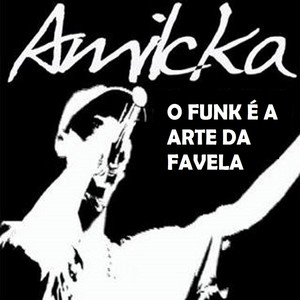 O Funk É a Arte da Favela