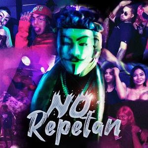 No Repetan (feat. Bambi Metiendo Mano) [Explicit]