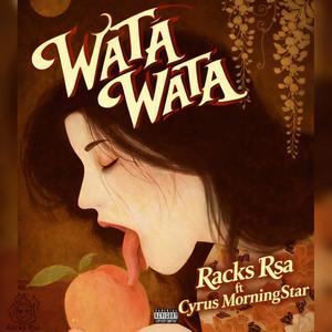 WATA WATA (feat. Cyrus MorningStar) (Explicit)