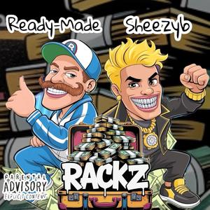 Rackz (feat. Ready-Made) (Explicit)
