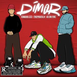 DIMOR (feat. As On Fire & Edward ZzZ) [Explicit]