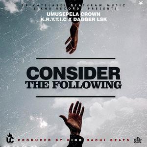 Consider The Following (feat. K.R.Y.T.I.C & Dagger Lsk)