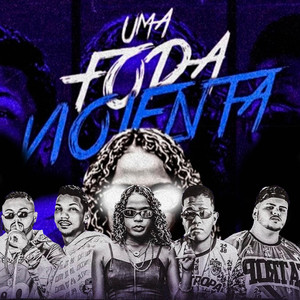 Uma Foda Violenta(feat. Mc Dricka & Mc Pirata do Recife) (Explicit)