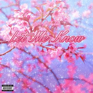 Let Me Know (Explicit)