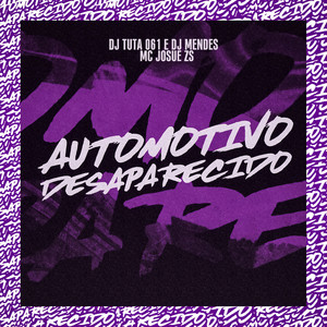 AUTOMOTIVO DESAPARECIDO (Explicit)