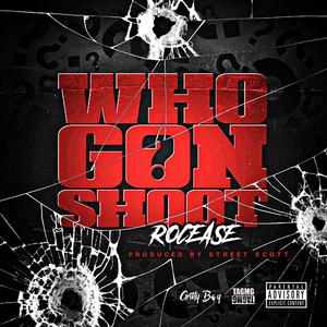 Who Gon Shoot (Explicit)