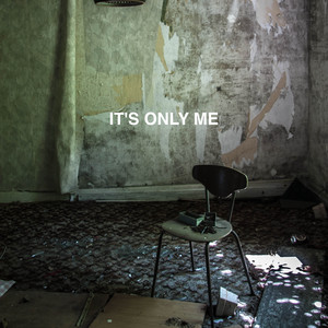It's Only Me (Revisited)