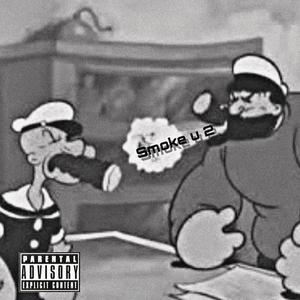 Smoke u 2 (feat. LCF Nas & Babe Dolo) (Explicit)