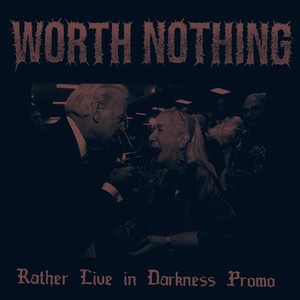 Rather Live in Darkness Promo (Explicit)