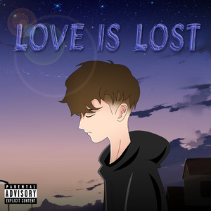 love is lost (Explicit)