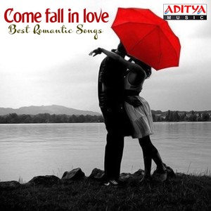 Come Fall in Love - Best Romantic Songs