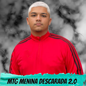 MTG Menina Descarada 2.0 (Explicit)