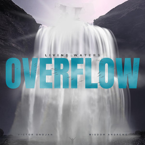 Living Waters Overflow