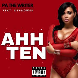 AHH TEN (feat. K THROWED) [Explicit]