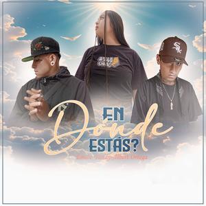 En Dónde Estás? (feat. Albert Ortega, Yandyy & Falsa Familia)