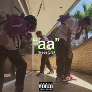 aa (freestyle) [Explicit]