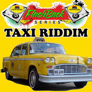 Penthouse Flashback Series (Taxi Riddim)