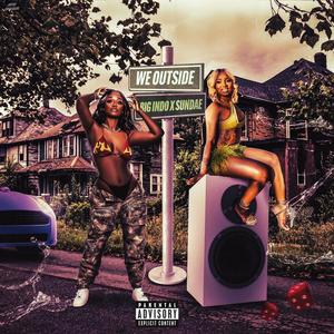 We Outside (feat. Sundae) (Explicit)