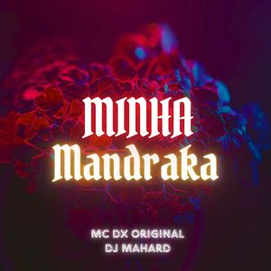 Minha Mandraka (Explicit)