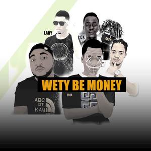 Wety Be Money