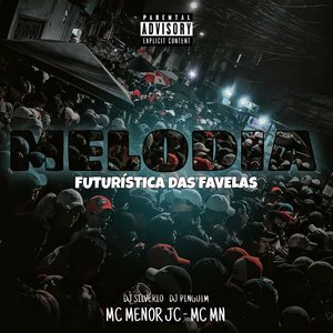 MELODIA FUTURÍSTICA DAS FAVELAS (Explicit)