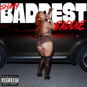 Baddest Baddie (Explicit)