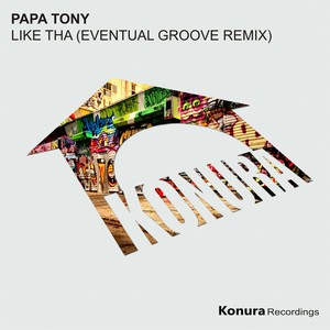 Like Tha (Eventual Groove Remix)